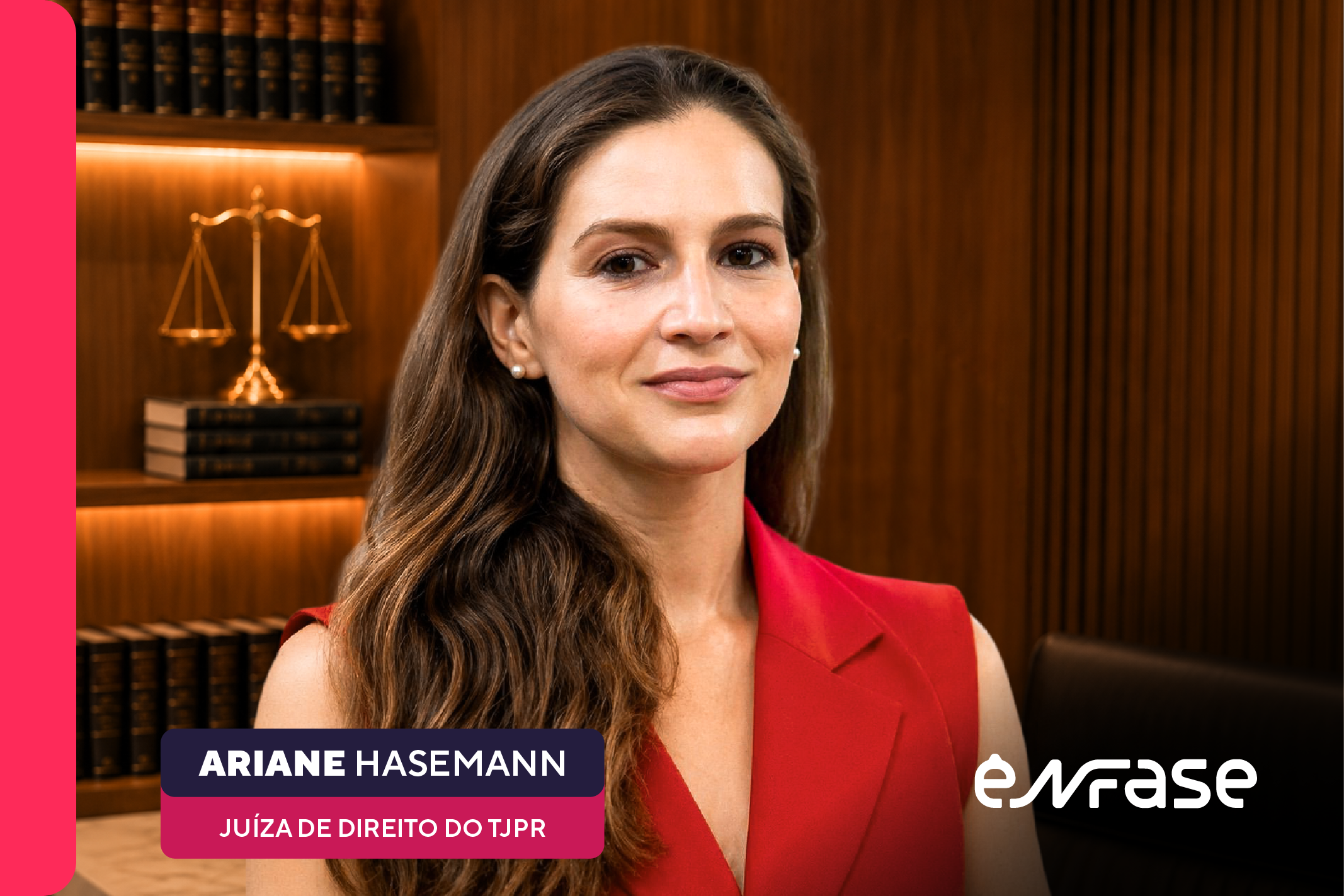Ariane Hasemann - Juíza de Direito do TJPR