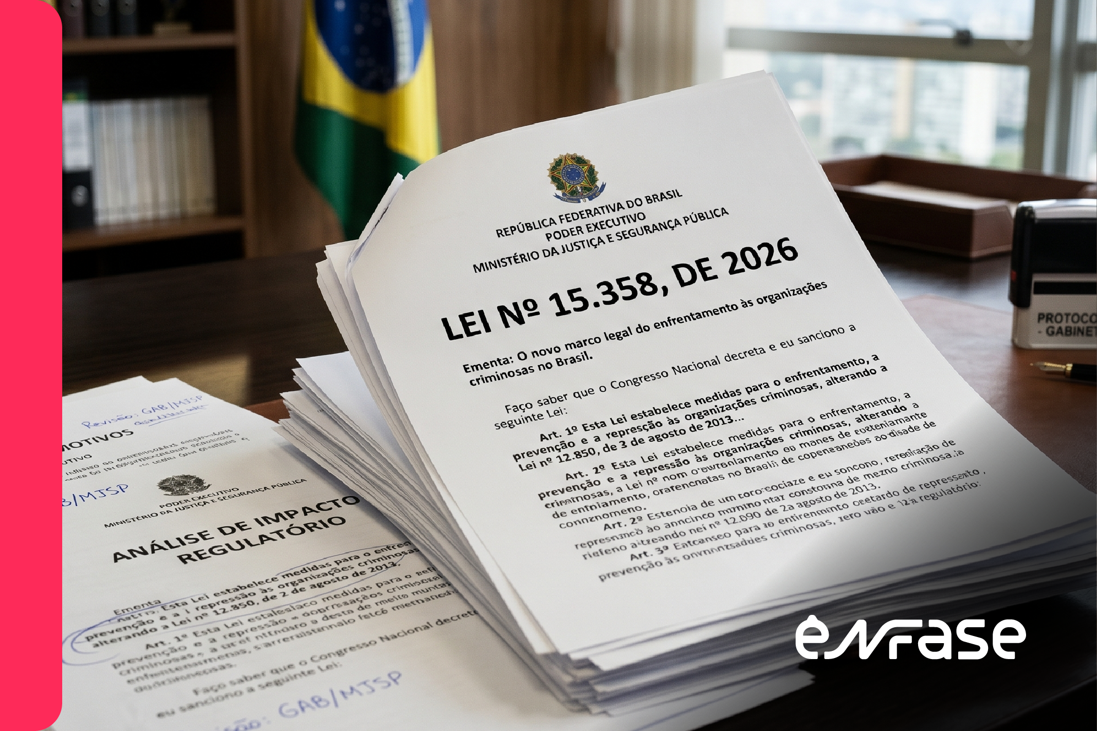 Lei 15.358/2026: O novo marco legal do enfrentamento às organizações criminosas no Brasil