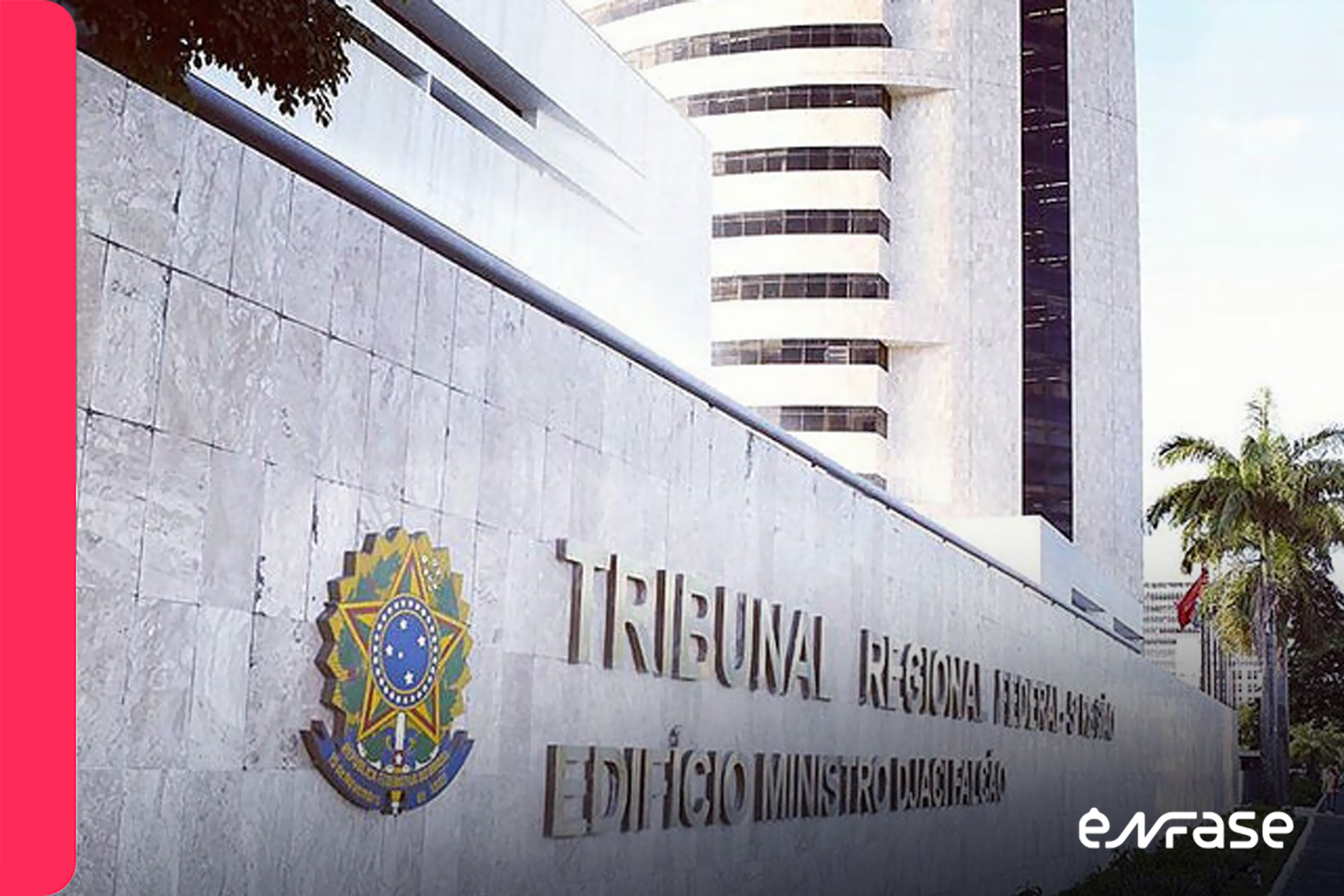 Sede do Tribunal Regional Federal da 5ª Região, no Recife, sede do XVI concurso para Juiz Federal Substituto